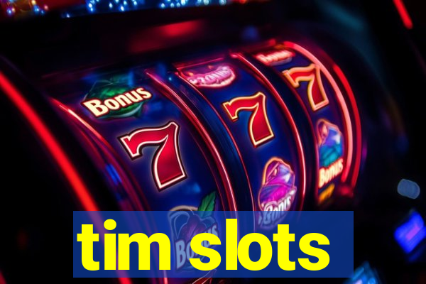 tim slots